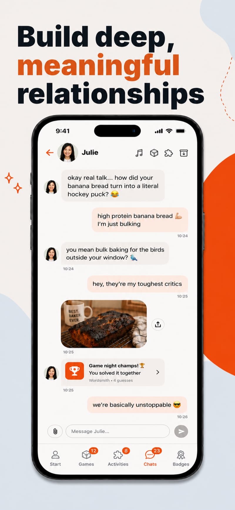 Build deep, meaningful relationships: a chat with a photo and a shared game result